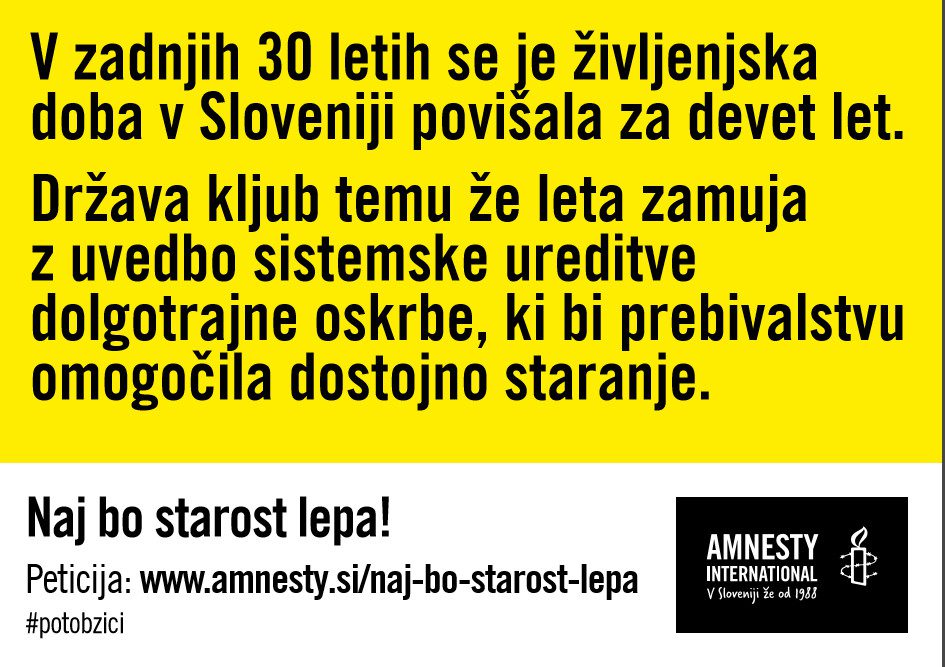 Eno od sporočil, s katerim smo maja 2019 na prireditvi Pot ob žici začeli našo peticijo Naj bo starost lepa.